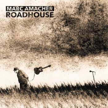 Album Marc Amacher: Roadhouse