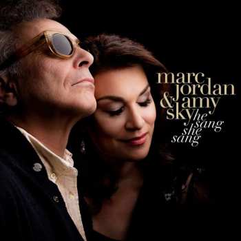 Album Marc & Amy Sky Jordan: He Sang,she Sang