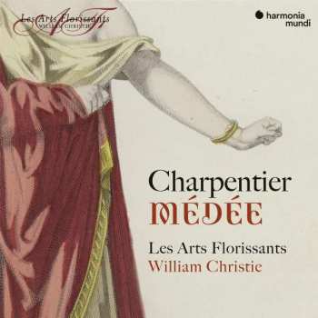 Album Marc Antoine Charpentier: Médée (Opéra En 5 Actes)