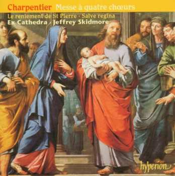 Marc Antoine Charpentier: Messe A Quatre Chœurs