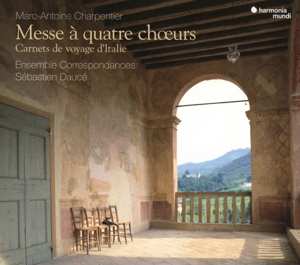 Album Marc Antoine Charpentier: Messe à Quatre Chœurs - Carnets De Voyage D'Italie