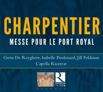 CD Marc Antoine Charpentier: Messe Pour Le Port Royal 440735