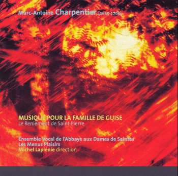Marc Antoine Charpentier: Musique Pour La Famille De Guise