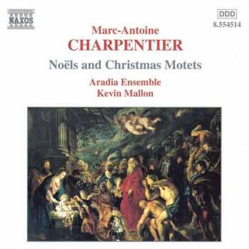 Album Marc Antoine Charpentier: Noëls And Christmas Motets