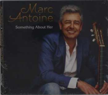 Album Marc Antoine: Something About Her