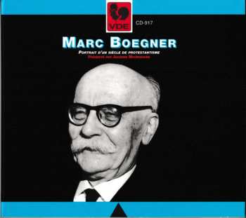 Album Marc Boegner: Portrait D'Un Siècle De Protestantisme