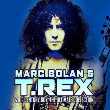 Album Marc Bolan: 20th Century Boy: The Ultimate Collection