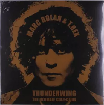 Marc Bolan & T.rex: Thunderwing - The Ultimate Collection