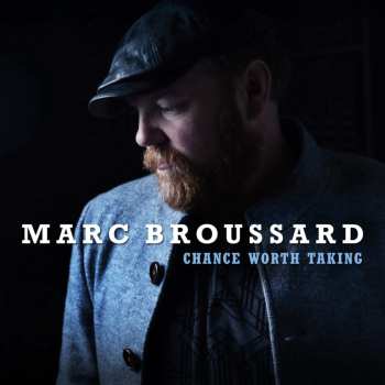 Album Marc Broussard: Chance Worth Taking