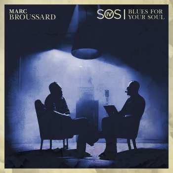 LP Marc Broussard: S.O.S. 4: Blues For Your Soul 466582