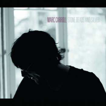 Album Marc Carroll: Stone Beads And Silver