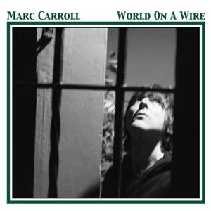 Album Marc Carroll: World On A Wire