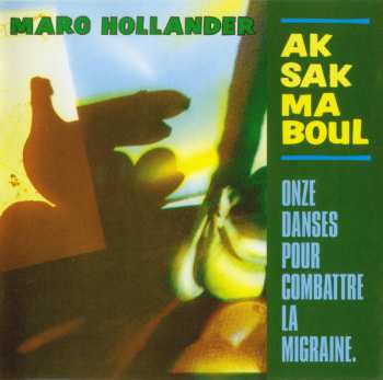 CD Marc Hollander: Onze Danses Pour Combattre La Migraine 462068
