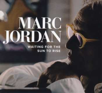 Album Marc Jordan: Waiting For The Sun To Rise 