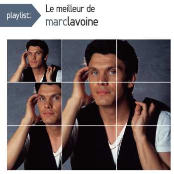 CD Marc Lavoine: Playlist: Le Meilleur De Marc Lavoine