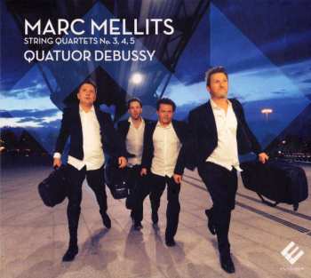 Album Marc Mellits: String Quartets No. 3, 4, 5