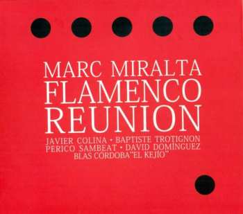 Album Marc Miralta: Flamenco Reunion