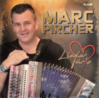 Marc Pircher: Lieder Für's Herz