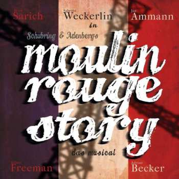 Album Marc Schubring: Moulin Rouge Story - Das Musical