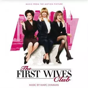 Marc Shaiman: The First Wives Club (Original Motion Picture Score)