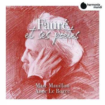 Album Marc/anne Le Bozec Mauillon: Lieder - "faure Et Ses Poetes"