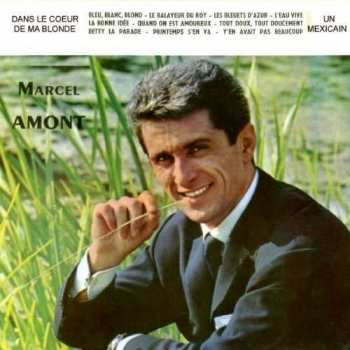 Marcel Amont: Dans Le Coeur De Ma Blonde