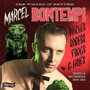 CD Marcel Bontempi: Witches Spiders Frogs & Holes (Demos & Recordings 2009-2014) 495105
