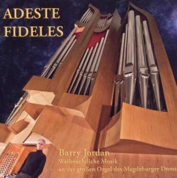 Marcel Dupré: Adeste Fideles - Weihnachtliche Musik An Der Großen Orgel Des Magdeburger Doms