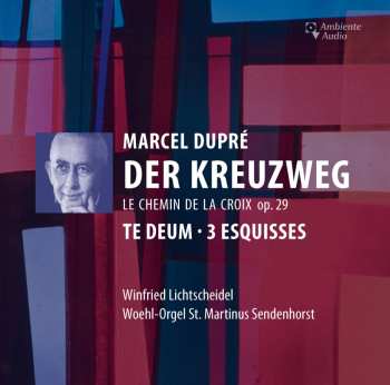 CD Marcel Dupré: Der Kreuzweg Op.29 426396