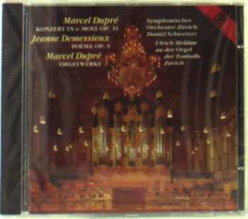 CD Marcel Dupré: Dupré - Konzert In E-Moll Op. 31, Demessieux - Poème Op. 9, Dupré - Orgelwerke 426175
