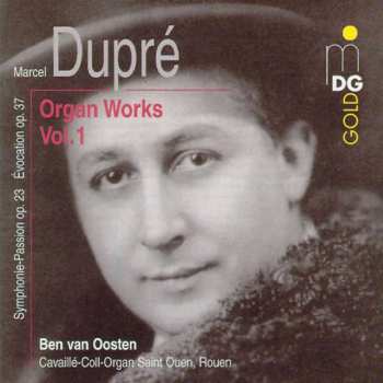 Marcel Dupré: Organ Works Vol. 1