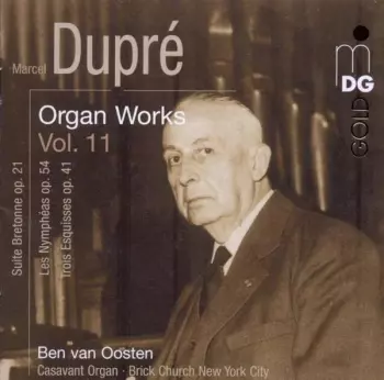 Marcel Dupré: Organ Works Vol. 11