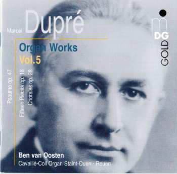 Marcel Dupré: Organ Works Vol. 5