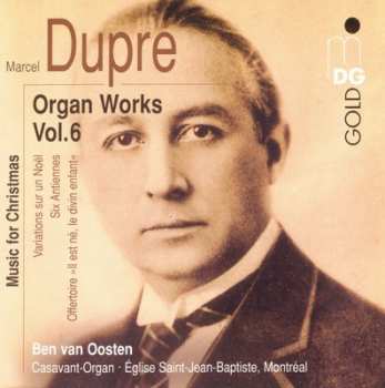 Album Marcel Dupré: Organ Works Vol. 6