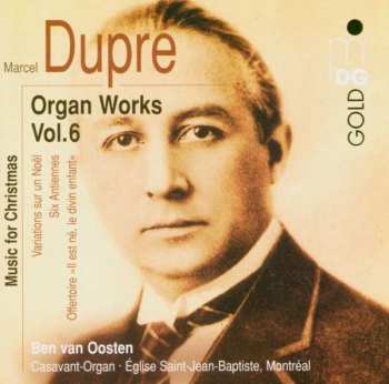 CD Marcel Dupré: Organ Works Vol. 6 407716