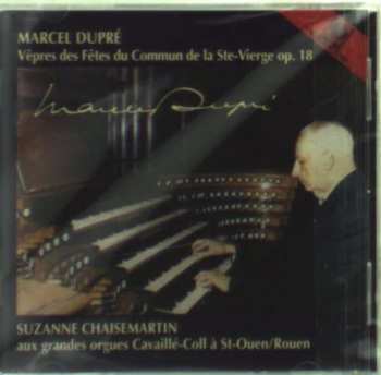 Album Marcel Dupré: Vêpres Des Fêtes Du Commun de la Ste-Vierge Op. 18