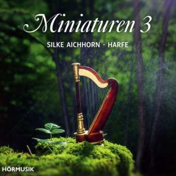 Marcel Grandjany: Silke Aichhorn - Miniaturen Für Harfe Vol.3