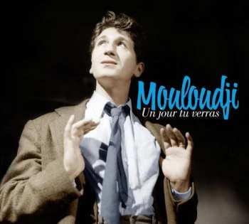 Album Marcel Mouloudji: Un Jour Tu Verras