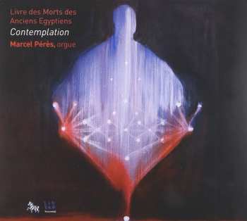 Album Marcel Pérès: Contemplation (Livre Des Morts Des Anciens Egyptiens)