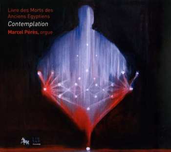 CD Marcel Pérès: Contemplation (Livre Des Morts Des Anciens Egyptiens) DIGI 394403