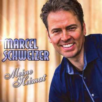 Album Marcel Schweizer: Meine Heimat