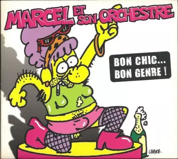 Marcel & Son Orchestre: Bon Chic... Bon Genre !