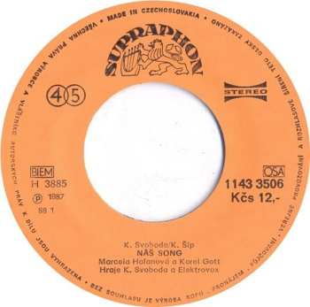 SP Karel Gott: Náš Song / Já Už Nejsem Tvá