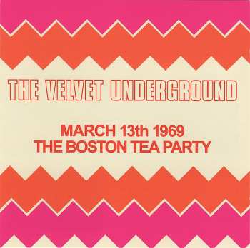 Album The Velvet Underground: March 13th 1969 The Boston Tea Party