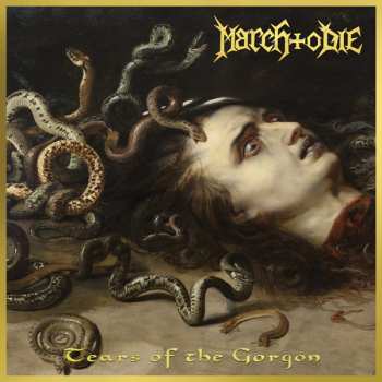 LP March To Die: Tears Of The Gorgon 514065