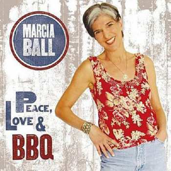 Album Marcia Ball: Peace, Love & BBQ