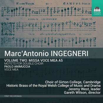 Album Marco Antonio Ingegneri: Volume Two: Missa Voce Me A5 / Motets For Double Choir / Voce Mea