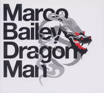 Marco Bailey: Dragon Man