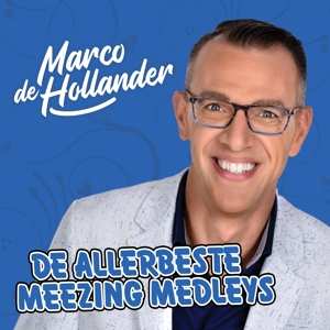 Album Marco De Hollander: De Allerbeste Meezing Medleys