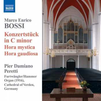 Marco Enrico Bossi: Konzertstück in C Minor, Hora Mystica, Hora Gaudiosa